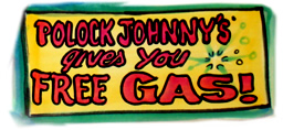 Polock Johnny's gives you FREE GAS!